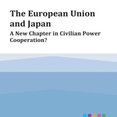 The European Union and Japan: A New Chapter in Civilian Power Cooperation? (Globalisation