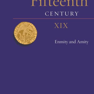 The Fifteenth Century XIX: Enmity and Amity: 19