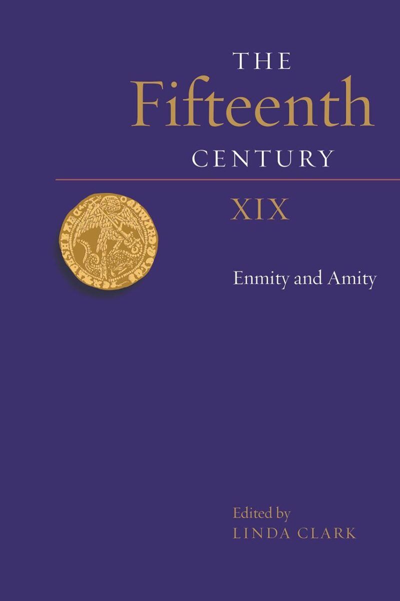 The Fifteenth Century XIX: Enmity and Amity: 19