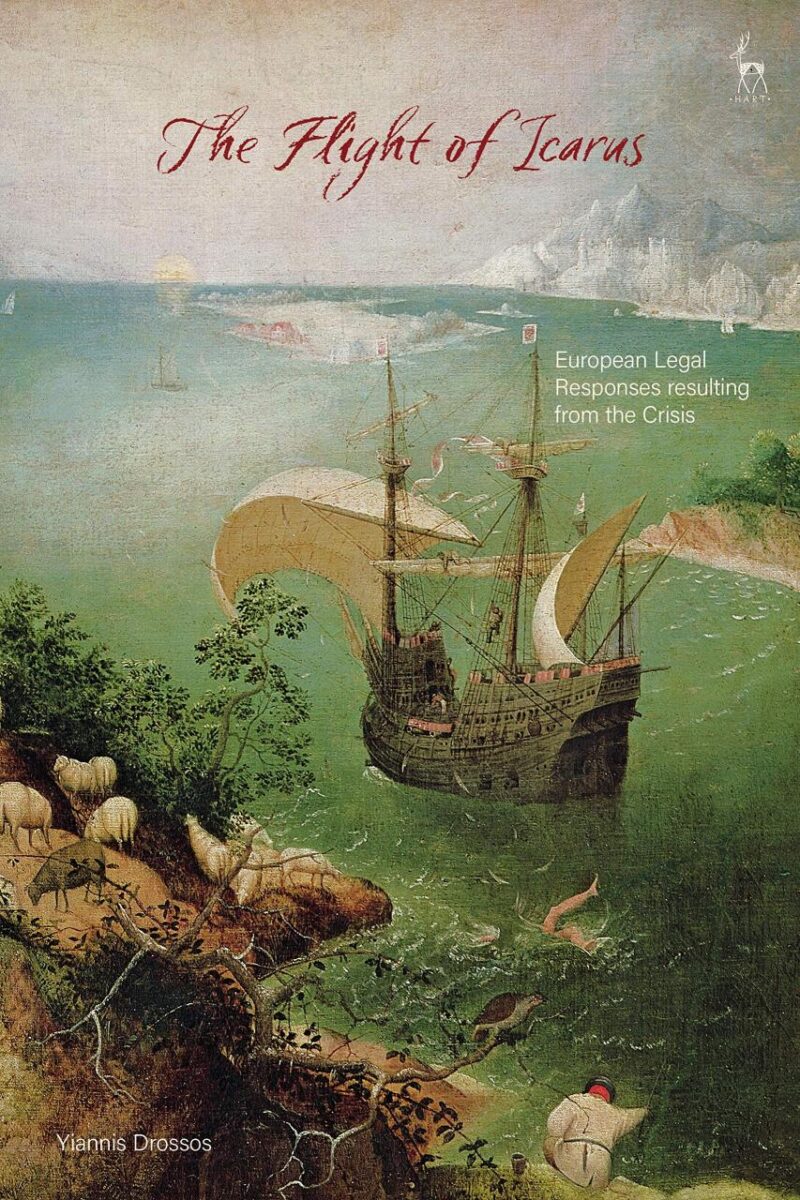 The Flight of Icarus: European Legal Responses Resulting from the Financial Crisis