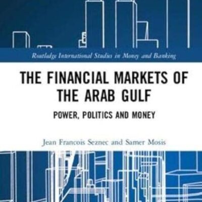 The Financial Markets of the Arab Gulf: Power