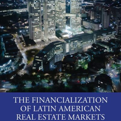 The Financialization of Latin American Real Estate Markets: New Frontiers