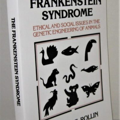 The Frankenstein Syndrome: Ethical and Social Issues in the Genetic Engineering of Animals