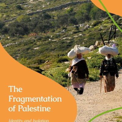 The Fragmentation of Palestine: Identity and Isolation since the Second Intifada (Library of Modern Middle East Studies)