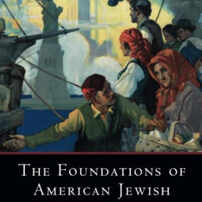The Foundations of American Jewish Liberalism (Cambridge Studies in Social Theory