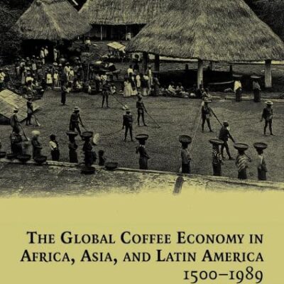 The Global Coffee Economy in Africa