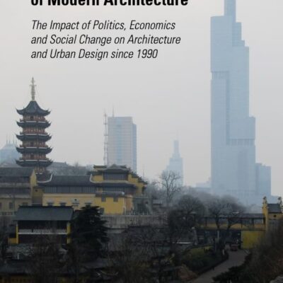 The Globalisation of Modern Architecture: The Impact of Politics