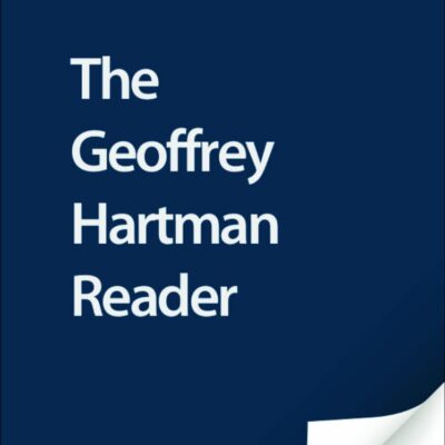 The Geoffrey Hartman Reader