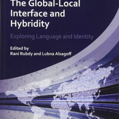 The Global-Local Interface and Hybridity: Exploring Language and Identity