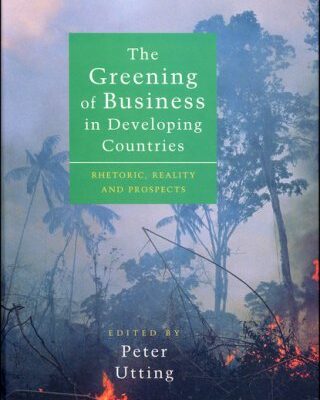 The Greening of Business in Development Countries: Rhetoric