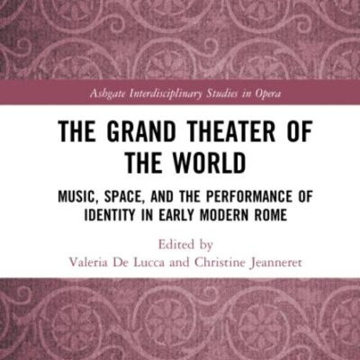 The Grand Theater of the World: Music