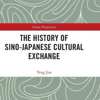 The History of Sino-Japanese Cultural Exchange (China Perspectives)