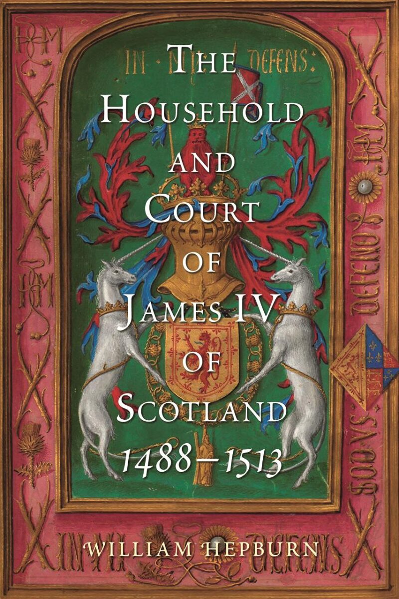 The Household and Court of James IV of Scotland