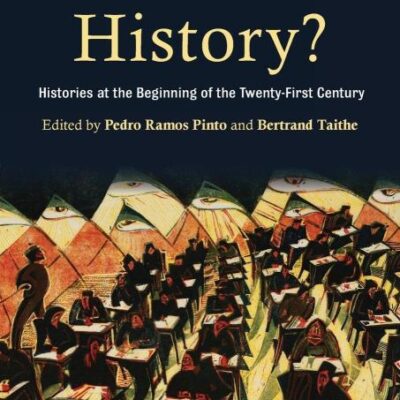 The Impact of History?: Histories at the Beginning of the 21st Century