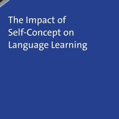 The Impact of Self-Concept on Language Learning: 79 (Second Language Acquisition)
