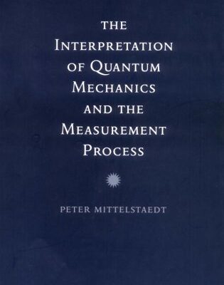 The Interpretation of Quantum Mechanics and the Measurement Process