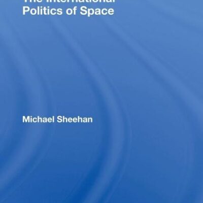 The International Politics of Space