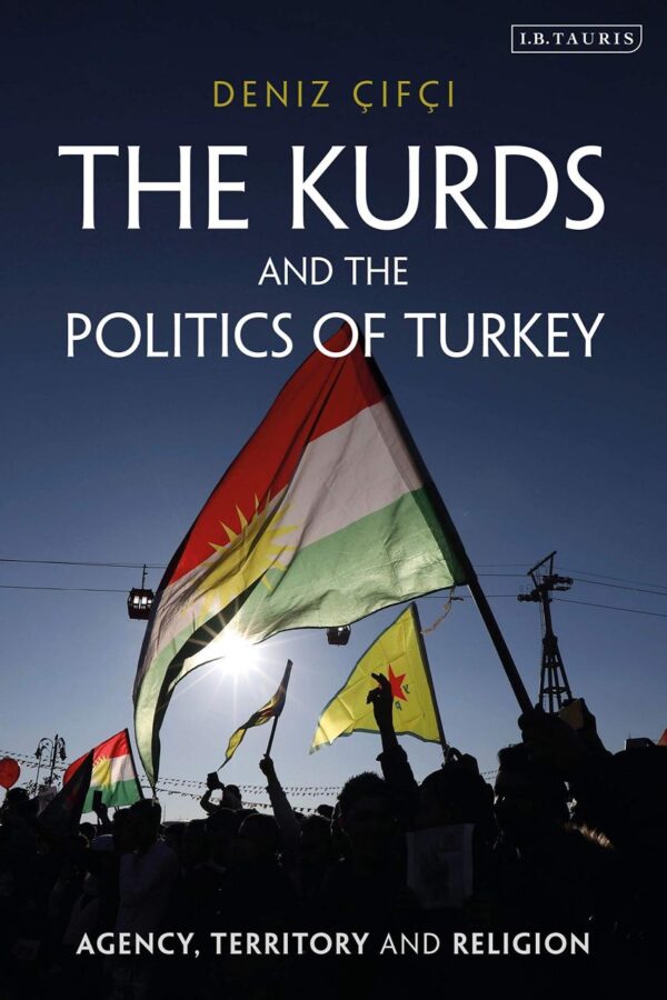 The Kurds and the Politics of Turkey: Agency