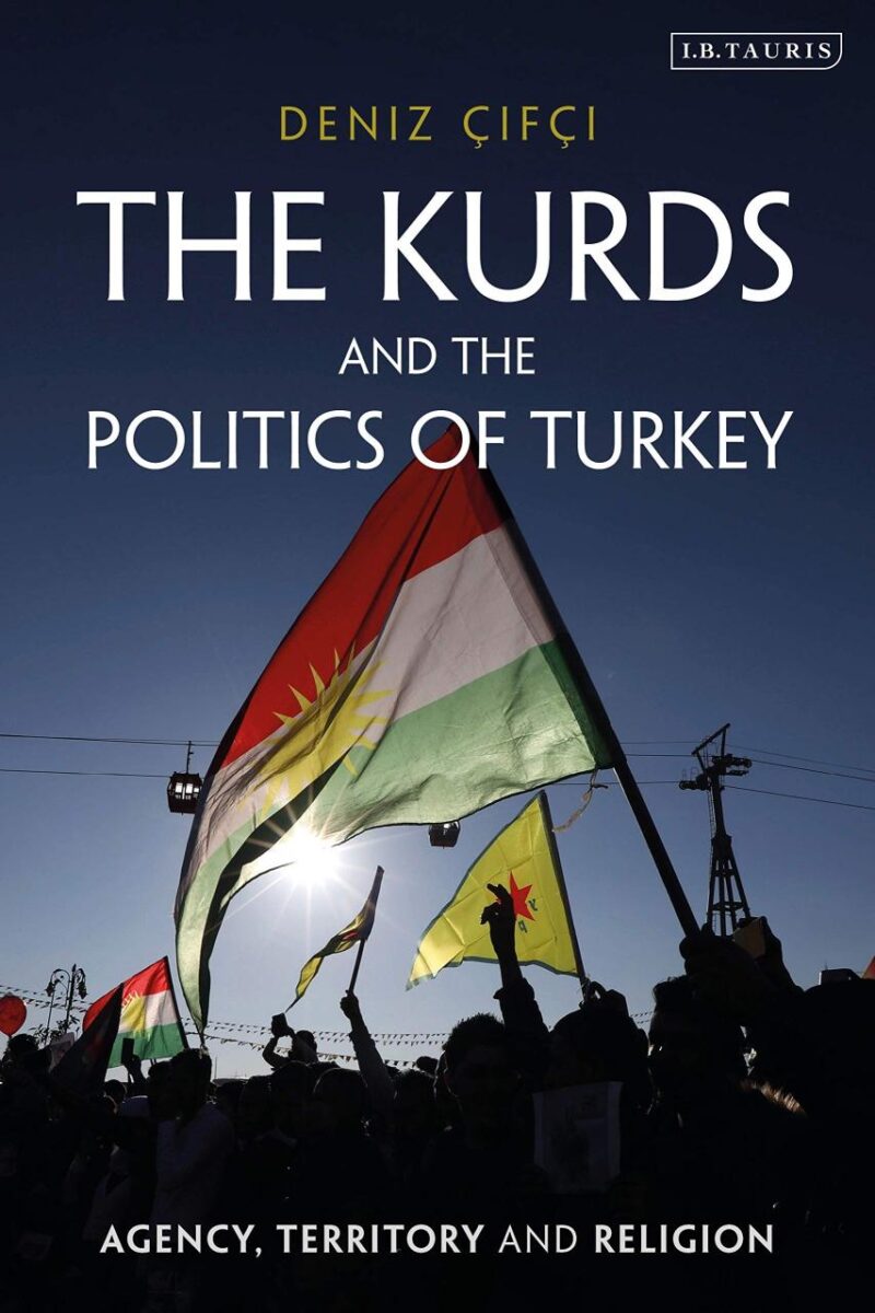 The Kurds and the Politics of Turkey: Agency