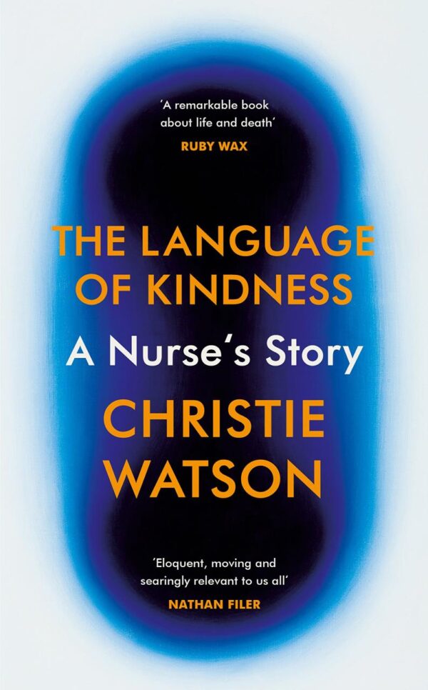 The Language of Kindness: A Nurse's Story