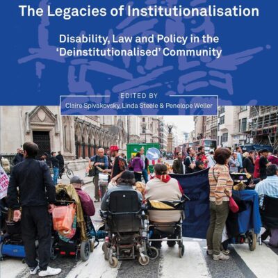 The Legacies of Institutionalisation: Disability