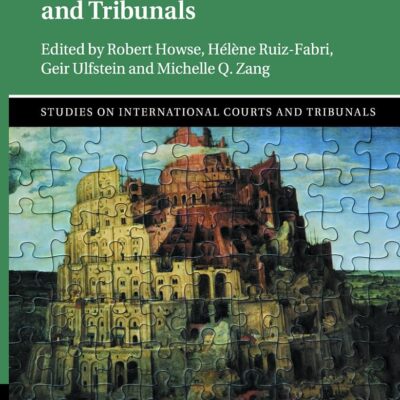 The Legitimacy of International Trade Courts and Tribunals (Studies on International Courts and Tribunals)