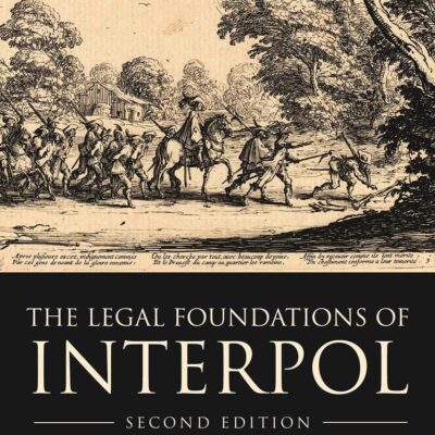 The Legal Foundations of INTERPOL