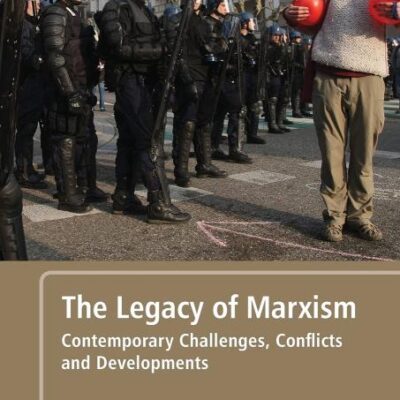 The Legacy of Marxism: Contemporary Challenges