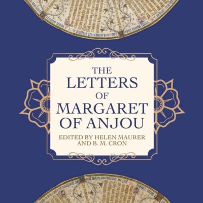 The Letters of Margaret of Anjou