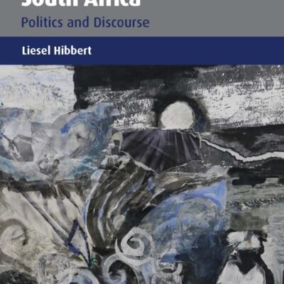 The Linguistic Landscape of Post-Apartheid South Africa: Politics and Discourse