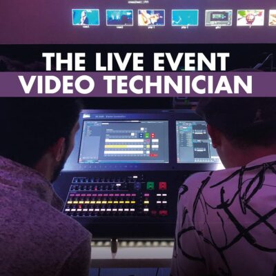 The Live Event Video Technician