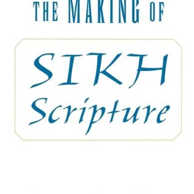 The Making of Sikh Scripture