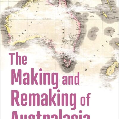 The Making and Remaking of Australasia: Mobility