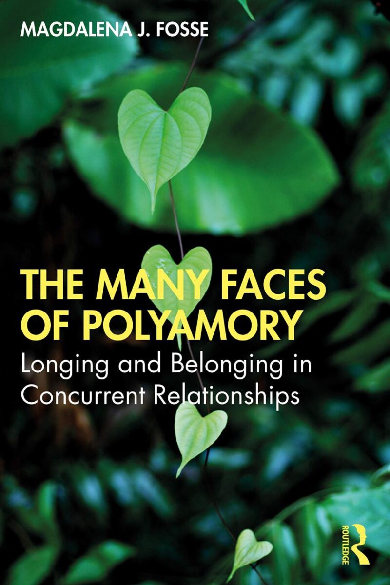 The Many Faces of Polyamory: Longing and Belonging in Concurrent Relationship