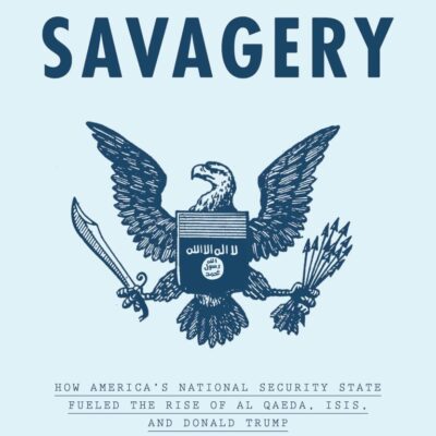 The Management of Savagery: How America's National Security State Fueled the Rise of Al Qaeda. ISIS