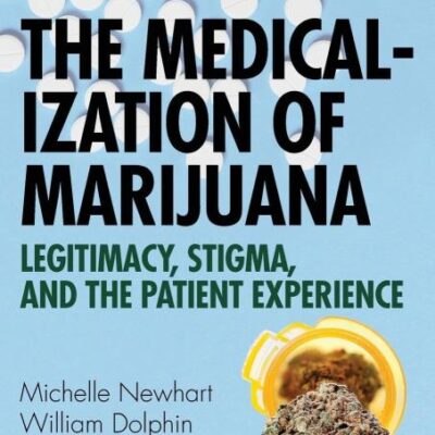 The Medicalization of Marijuana: Legitimacy