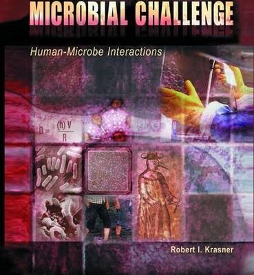 The Microbial Challenge: Human–Microbe Interactions