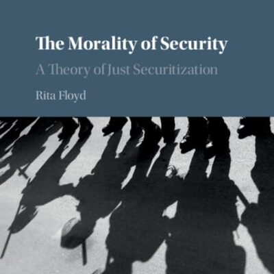 The Morality of Security: A Theory of Just Securitization