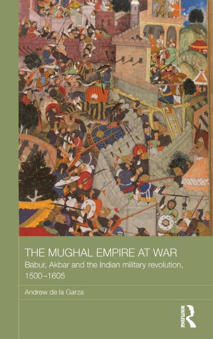 The Mughal Empire at War: Babur
