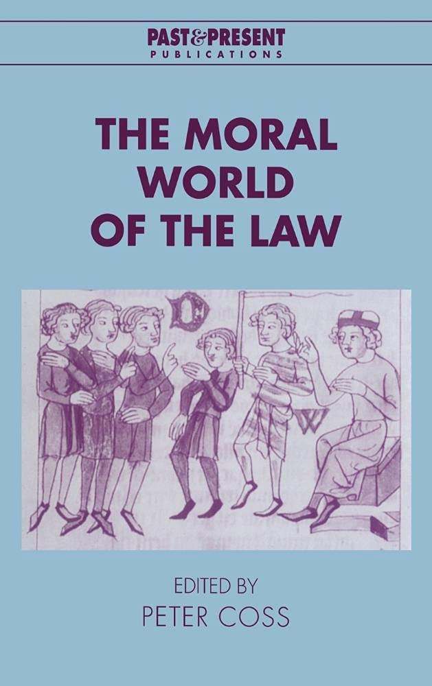 The Moral World of the Law (Past and Present Publications)