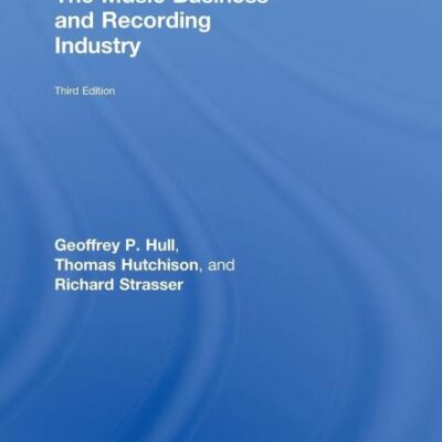 The Music Business and Recording Industry (3rd Edition)