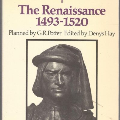 The New Cambridge Modern History: Vol. I: The Renaissance 1493-1520: 001 (The New Cambridge Modern History