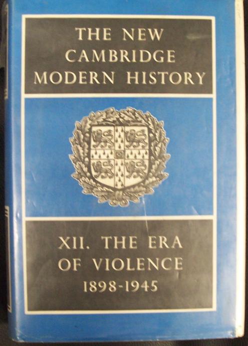 The New Cambridge Modern History: Vol.XII: The Shifting Balance of World Forces 1898-1945: 012 (The New Cambridge Modern History