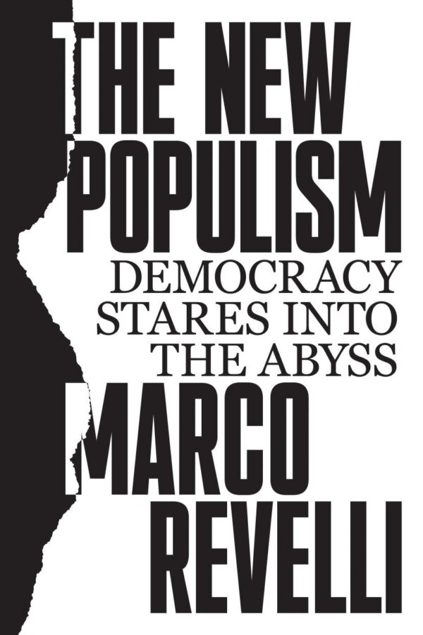 The New Populism:Democracy Stares Into the Abyss