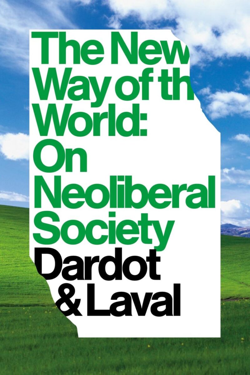 The New Way of The World: On Neoliberal Society