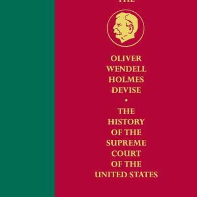 History of the Supreme Court of the United States: Part 1A (Oliver Wendell Holmes Devise History of the Supreme Court of the United States)