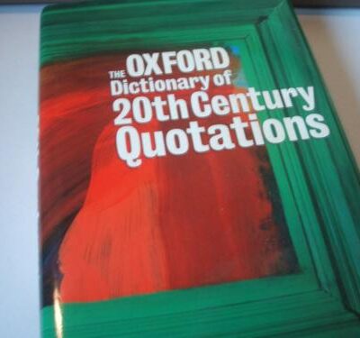 The Oxford Dictionary of Twentieth Century Quotations