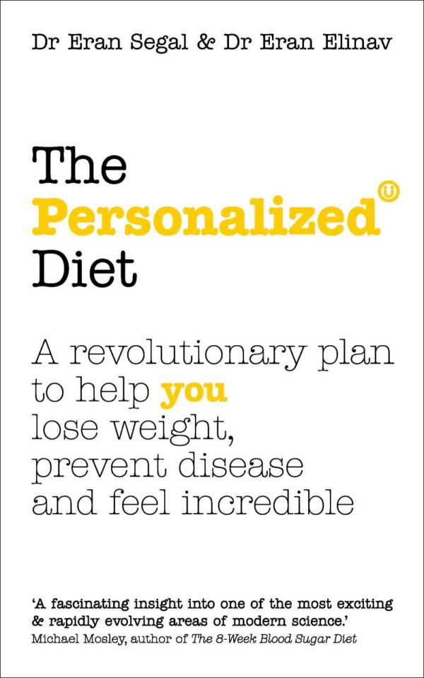 Personalized Diet, The: The revolutionary plan to help you lose weight, prevent disease and feel incredible