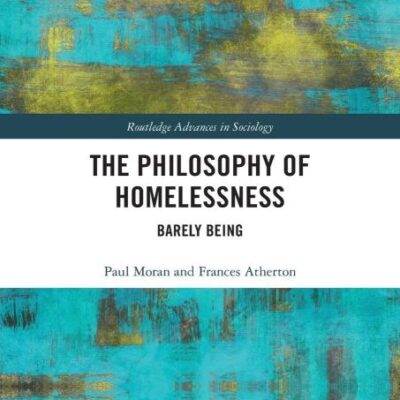 The Philosophy of Homelessness: Barely Being