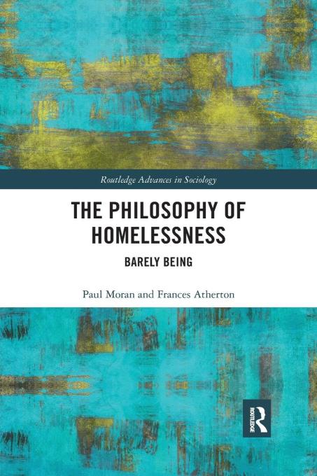 The Philosophy of Homelessness: Barely Being